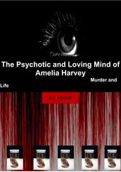 The Psychotic and Loving Mind of Amelia Harvey