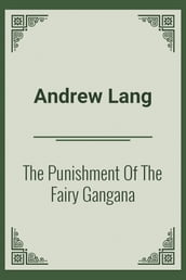 The Punishment Of The Fairy Gangana