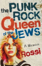 The Punk-Rock Queen of the Jews