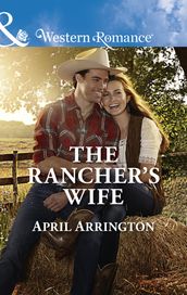 The Rancher s Wife (Men of Raintree Ranch, Book 2) (Mills & Boon Western Romance)