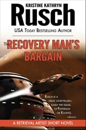 The Recovery Man s Bargain: A Retrieval Artist Short Novel