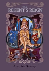 The Regent s Reign