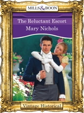 The Reluctant Escort (Mills & Boon Historical)
