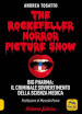 The Rockefeller horror picture show. Big pharma: il criminale sovvertimento della scienza medica