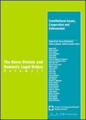 The Rome Statute and domestic legal orders. Con CD-ROM. 2.Constitutional issues, cooperation and enforcement