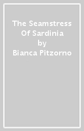 The Seamstress Of Sardinia