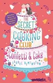 The Secret Cooking Club 2: Confetti & Cake