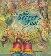 The Secret Pool (Tilbury House Nature Book)