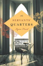 The Servants  Quarters