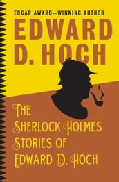 The Sherlock Holmes Stories of Edward D. Hoch