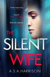 The Silent Wife: The gripping bestselling novel of betrayal, revenge and murder