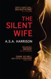The Silent Wife: The gripping bestselling novel of betrayal, revenge and murder¿