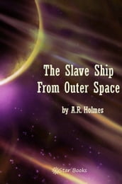 The Slave Ship From Outer Space