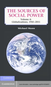 The Sources of Social Power: Volume 4, Globalizations, 19452011