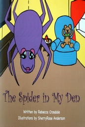 The Spider In My Den