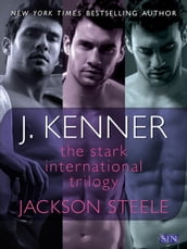 The Stark International Trilogy: Jackson Steele