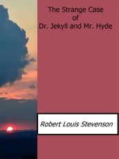 The Strange Case of Dr.Jekyll and Mr. Hyde