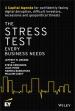 The Stress Test Every Business Needs: A Capital Ag enda for Confidently Facing Digital Disruption, Di fficult Investors, Recessions and Geopolitical Thr
