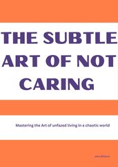 The Subtle Art of Not Caring