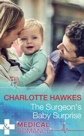 The Surgeon s Baby Surprise (Mills & Boon Medical)