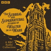 The Surreal and Supernatural Stories of Walter de la Mare