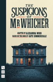The Suspicions of Mr Whicher (NHB Modern Plays)