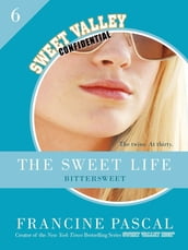 The Sweet Life #6: An E-Serial