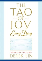 The Tao of Joy Every Day