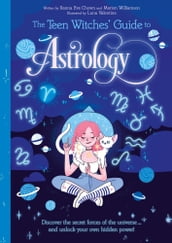 The Teen Witches  Guide to Astrology