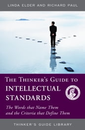 The Thinker s Guide to Intellectual Standards