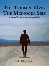 The Triumph over the Mediocre Self