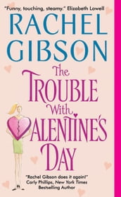 The Trouble With Valentine s Day