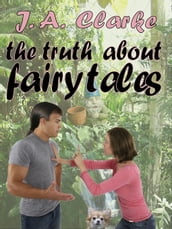 The Turth About Fairy Tales