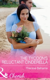 The Tycoon s Reluctant Cinderella (9 to 5, Book 55) (Mills & Boon Cherish)