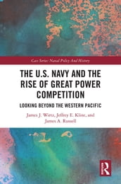 The U.S. Navy and the Rise of Great Power Competition