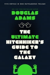 The Ultimate Hitchhiker s Guide to the Galaxy