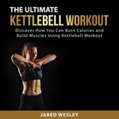 The Ultimate Kettlebell Workout