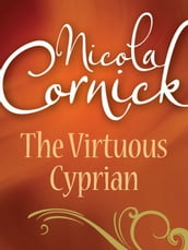 The Virtuous Cyprian (Mills & Boon Historical)