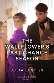The Wallflower s Last Chance Season (Least Likely to Wed, Book 2) (Mills & Boon Historical)
