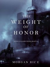 The Weight of Honor (Kings and SorcerersBook #3)