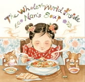 The Whole World Inside Nan s Soup