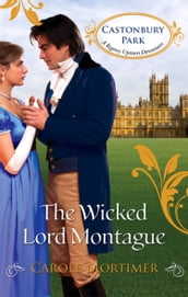 The Wicked Lord Montague (Castonbury Park, Book 1)