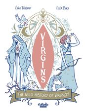 The Wild History of Virginity