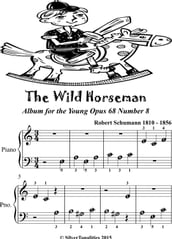The Wild Horseman Album for the Young Opus 68 Number 8 Beginner Piano Sheet Music