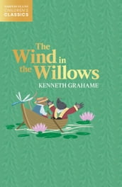 The Wind in the Willows (HarperCollins Children s Classics)