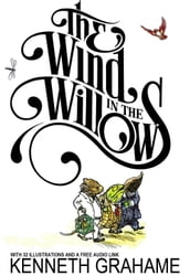 The Wind in the Willows: With 32 Illustrations and a Free Audio Link.