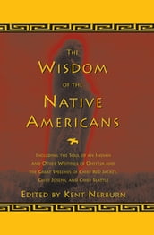 The Wisdom of the Native Americans