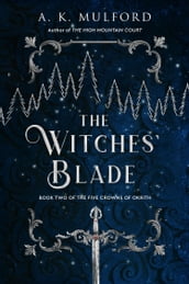 The Witches  Blade (The Five Crowns of Okrith, Book 2)
