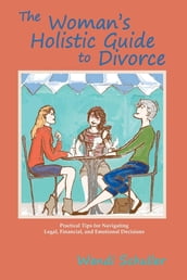 The Woman s Holistic Guide to Divorce