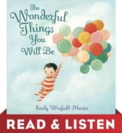 The Wonderful Things You Will Be: Read & Listen Edition